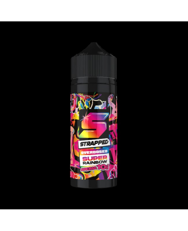 Super Rainbow - Strapped Overdosed Aroma 10ml