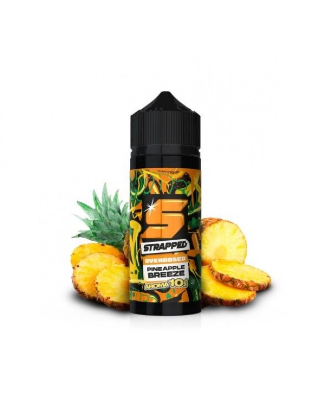 Pineapple Breeze - Strapped Overdosed Aroma 10ml